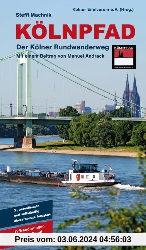 Kölnpfad. Der Kölner Rundwanderweg: 11 Wanderungen zwischen 9 und 22 Kilometern